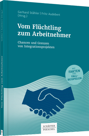 Vom Flüchtling zum Arbeitnehmer von Audebert,  Fritz, Stähler,  Gerhard