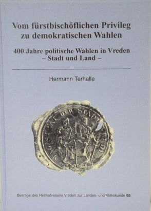 Vom fürstbischöflichen Privileg zu den demokratischen Wahlen von Terhalle,  Hermann