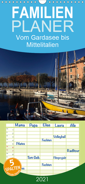 Vom Gardasee bis Mittelitalien – Familienplaner hoch (Wandkalender 2021 , 21 cm x 45 cm, hoch) von Janka,  Rick