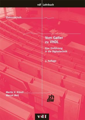 Vom Gatter zu VHDL von Künzli,  Martin V, Meli,  Marcel