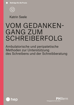 Vom Gedankengang zum Schreiberfolg (E-Book) von Seele,  Katrin