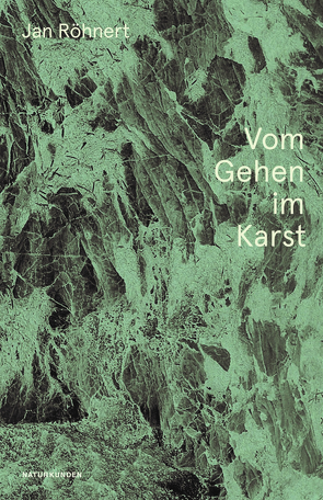 Vom Gehen im Karst von Röhnert,  Jan Volker, Schalansky,  Judith