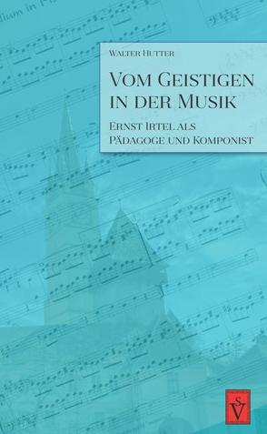 Vom Geistigen in der Musik von Hutter,  Walter