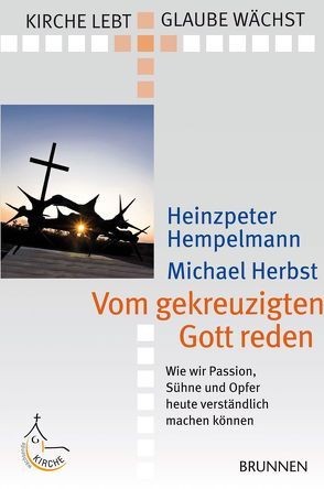 Vom gekreuzigten Gott reden von Hempelmann,  Heinzpeter, Herbst,  Michael