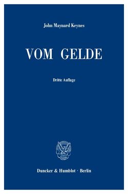 Vom Gelde (A Treatise on Money). von Keynes,  John Maynard