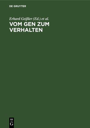 Vom Gen zum Verhalten von Geissler,  Erhard, Hörz,  Herbert