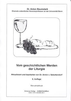 Vom geschichtlichen Werden der Liturgie von Dr. Baumstark,  Anton