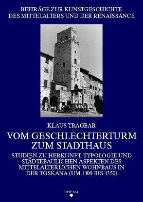 Vom Geschlechterturm zum Stadthaus von Poeschke,  Joachim, Tragbar,  Klaus