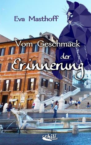 Vom Geschmack der Erinnerung von Doering,  Michael, Masthoff,  Eva, Raub,  Andreas, Van de Perre,  Gerolf, Verheyen,  Jos