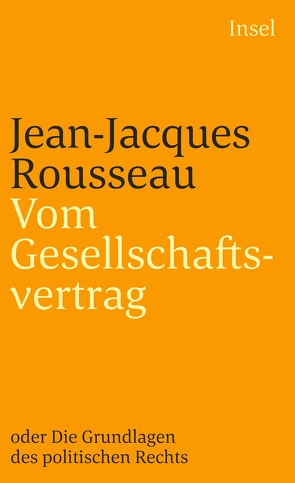 Vom Gesellschaftsvertrag oder Grundlagen des politischen Rechts von Rousseau,  Jean-Jacques, Skwara,  Erich Wolfgang