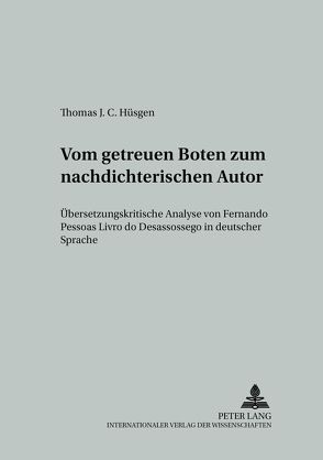 Vom getreuen Boten zum nachdichterischen Autor von Hüsgen,  Thomas