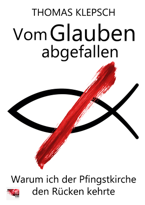 Vom Glauben abgefallen von Klepsch,  Thomas