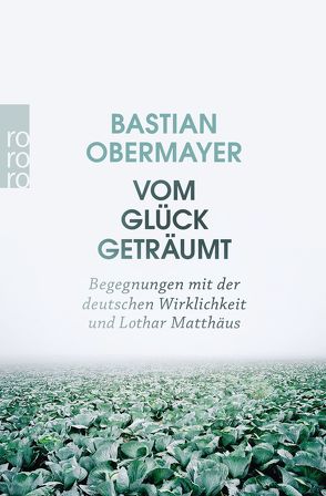 Vom Glück geträumt von Obermayer,  Bastian