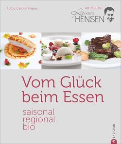 Vom Glück beim Essen von Friese,  Carolin, Hensen,  Rainer