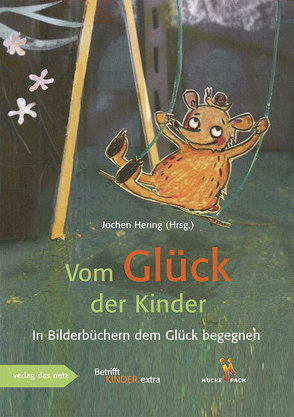 Vom Glück der Kinder von Hering,  Jochen