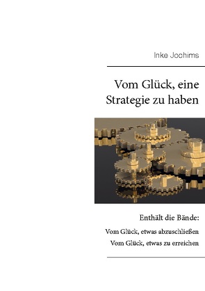 Vom Glück, eine Strategie zu haben von Jochims,  Inke