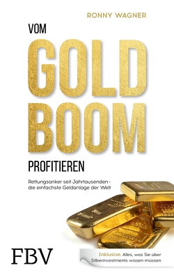 Vom Goldboom profitieren von Wagner,  Ronny