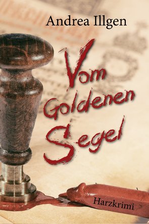 Vom Goldenen Segel von Illgen,  Andrea