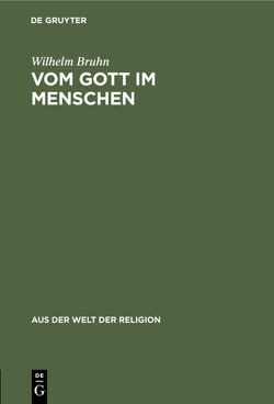 Vom Gott im Menschen von Bruhn,  Wilhelm