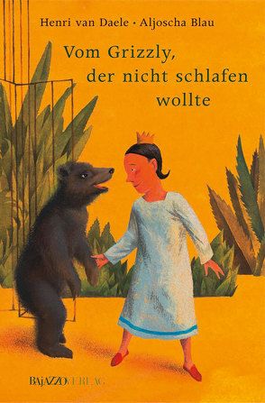 Vom Grizzly, der nicht schlafen wollte von Blau,  Aljoscha, Daele,  Henri Van