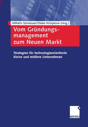 Vom Gründungsmanagement zum Neuen Markt von Krimphove,  Dieter, Schmeisser,  Wilhelm