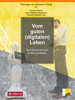 Vom guten (digitalen) Leben von Gremsl,  Thomas, Ruckenbauer,  Hans Walter, Wessely,  Christian