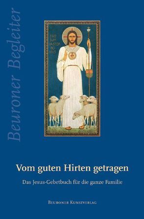 Vom guten Hirten getragen von Geibel,  Notburg, Sauerzapf,  Mauritius