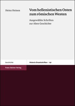 Vom hellenistischen Osten zum römischen Westen von Binsfeld,  Andrea, Heinen,  Heinz, Pfeiffer,  Stefan