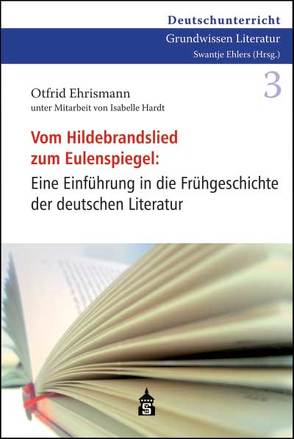 Vom Hildebrandslied zum Eulenspiegel von Ehrismann,  Otfrid, Hardt,  Isabelle