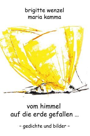 vom himmel auf die erde gefallen von Kamma,  Maria, Wenzel,  Brigitte