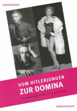 Vom Hitlerjungen zur Domina von Nilsson,  Kirsten, Strehl,  Linda