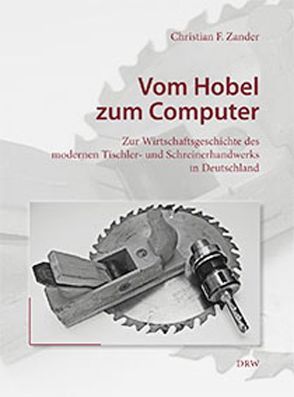 Vom Hobel zum Computer von Zander,  Christian F