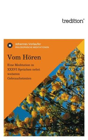 Vom Hören von Vorlaufer,  Johannes