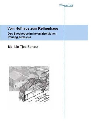 Vom Hofhaus zum Reihenhaus. von Tjoa-Bonatz,  Mai Lin