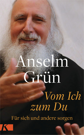 Vom Ich zum Du von Grün,  Anselm