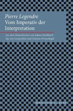 Vom Imperativ der Interpretation von Legendre,  Pierre