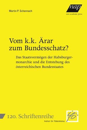 Vom k.k. Ärar zum Bundesschatz? von Schennach,  Martin