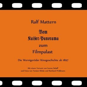 Vom Kaiser-Panorama zum Filmpalast von Mattern,  Ralf