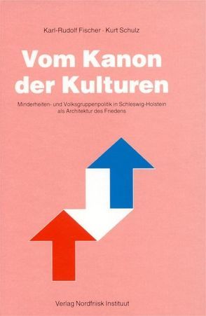 Vom Kanon der Kulturen von Fischer,  Karl R, Schulz,  Kurt