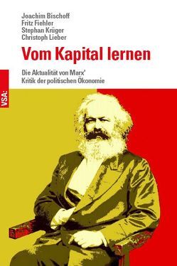 Vom Kapital lernen von Bischoff,  Joachim, Fiehler,  Fritz, Krüger,  Stephan, Lieber,  Christoph