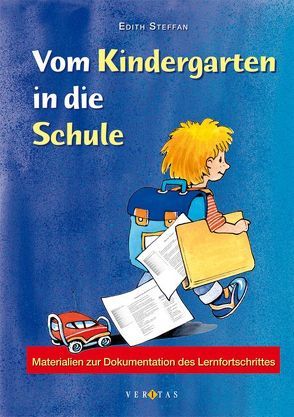 Vom Kindergarten in die Schule von Steffan,  Edith