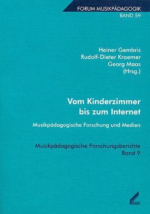 Vom Kinderzimmer bis zum Internet von Gembris,  Heiner, Kraemer,  Rudolf D, Maas,  Georg