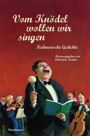 Vom Knödel wollen wir singen von Maintz,  Christian