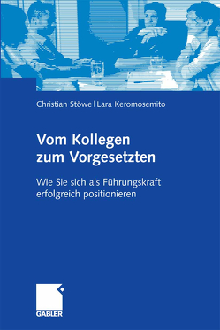 Vom Kollegen zum Vorgesetzten von Keromosemito,  Lara, Stöwe,  Christian