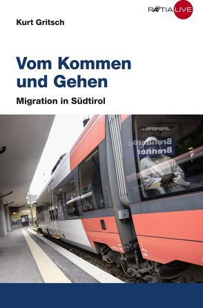 Vom Kommen und Gehen von Gritsch,  Kurt