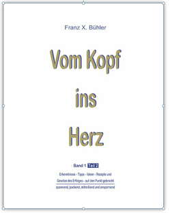 Vom Kopf ins Herz von Buehler,  Pierre, Bühler,  Franz X., Suter,  Peter