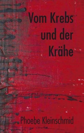 Vom Krebs und der Krähe von Kleinschmid,  Phoebe