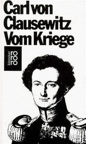 Vom Kriege von Clausewitz,  Carl von, Pickert,  Wolfgang, Schramm,  Wilhelm Ritter von