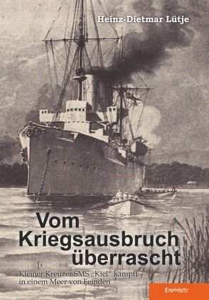 Vom Kriegsausbruch überrascht von Lütje,  Heinz-Dietmar