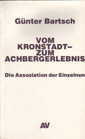 Vom Kronstadt- zum Achbergerlebnis von Bartsch,  Günter